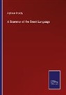 Alpheus Crosby - A Grammar of the Greek Language