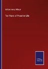 William Henry Milburn - Ten Years of Preacher-Life