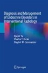 Charles T. Burke, Clayton W. Commander, Charles T Burke, Clayton W Commander, Hyeon Yu - Diagnosis and Management of Endocrine Disorders in Interventional Radiology