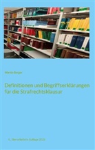 Martin Berger - Definitionen und Begriffserklärungen für die Strafrechtsklausur