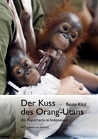 Beate Kittl - Der Kuss des Orang-Utans