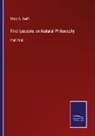 Mary A. Swift - First Lessons on Natural Philosophy