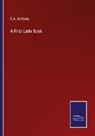 E. A. Andrews - A First Latin Book