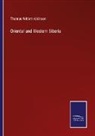 Thomas Witlam Atkinson - Oriental and Western Siberia