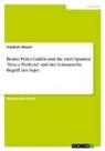 Friedrich Ahnert - Benito Pérez Galdós und die zwei Spanien. "Don¿a Perfecta" und der Lotmansche Begriff des Sujet