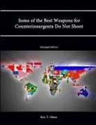 U. S. Army War College, Strategic Studies Institute, Eric T. Olson - Some of the Best Weapons for Counterinsurgents Do Not Shoot (Enlarged Edition)