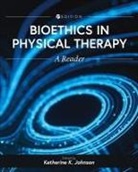Katherine Johnson - Bioethics in Physical Therapy