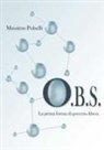Massimo Polselli - O.B.S. La prima forma di governo libera