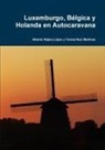 Alberto Nájera López, Teresa Ruiz Martínez - Luxemburgo, Bélgica y Holanda en Autocaravana
