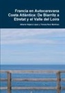 Alberto Nájera López, Teresa Ruiz Martínez - Francia en Autocaravana Costa Atlántica