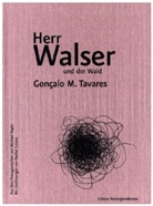 Gonçalo M Tavares, Gonçalo M. Tavares - Herr Walser und der Wald