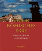 Alexander Rudow, Anja Stiller - Unser römisches Erbe