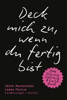 Mechenbier, Jörkk Mechenbier, Jörkk Mechenbier und Lasse Paulus Mechenbier, Lasse Paulus Mechenbier, Paul, Lasse Paulus - Deck mich zu, wenn du fertig bist