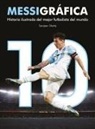 Sanjeev Shetty - Messigráfica : historia ilustrada del mejor futbolista del mundo