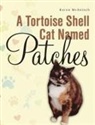 Karon McAninch - A Tortoise Shell Cat Named Patches