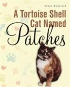 Karon McAninch - A Tortoise Shell Cat Named Patches