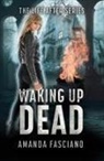 Amanda Fasciano - Waking Up Dead