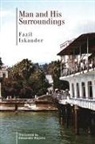 Fazil Iskander - Man and His Surroundings
