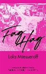 Lola Miesseroff - Fag Hag