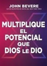 John Bevere - Multiplique El Potencial Que Dios Le Dio