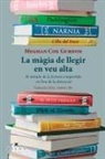 La màgia de llegir en veu alta : el miracle de la lectura compartida en l'era de la distracció