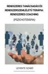 Levente Szabó - Rendszeres Tanácsadás és Rendszerszemlélet¿ Terápia