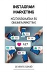 Levente Szabó - Instagram Marketing (Közösségi Média és Online Marketing)