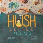 Saskia Soliz - Hush Little Mind