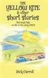 Rick Carroll - THE YELLOW KITE & Other Short Stories