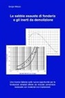 Giorgio Milazzo - Le sabbie esauste di fonderia e gli inerti da demolizione