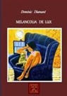 Dominic Diamant - Melancolia de lux