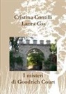 Cristina Contilli, Laura Gay - I misteri di Goodrich Court