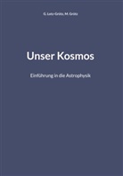 M Grütz, M. Grütz, G Lotz-Grütz, G. Lotz-Grütz - Unser Kosmos