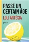 Loli Artésia, Mnemosia Éditions - Passé un certain âge