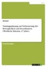 Anonym, Anonymous - Trainingsplanung zur Verbesserung der Beweglichkeit und Koordination (Weibliche Klientin, 47 Jahre)