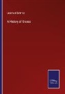Leonhard Schmitz - A History of Greece
