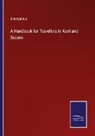 Anonymous - A Handbook for Travellers in Kent and Sussex