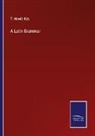 T. Hewitt Key - A Latin Grammar