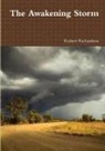 Robert Richardson - The Awakening Storm
