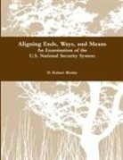 D. Robert Worley - Aligning Ends, Ways, and Means