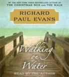 Richard Paul Evans, Richard Paul Evans - Walking on Water (Livre audio)