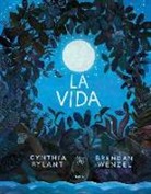 Cynthia Rylant, Brendan Wenzel, Brendan Wenzel - La Vida