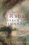 Jonathan Raban - Passage to Juneau