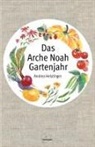 Andrea Heistinger - Das Arche Noah Gartenjahr