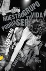 Michael Azerrad - Nuestro grupo podría ser tu vida : escenas del indie underground norteamericano 1981-1991