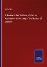Henry Roe - A Review of the "Address of the Lay Association to the Laity of the Diocese of Quebec"