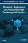 Atour Taghipour - Blockchain Applications in Cryptocurrency for Technological Evolution