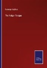 Ducange Anglicus - The Vulgar Tongue