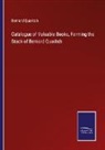 Bernard Quaritch - Catalogue of Valuable Books, Forming the Stock of Bernard Quaritch