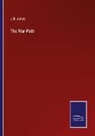 J. B. Jones - The War-Path